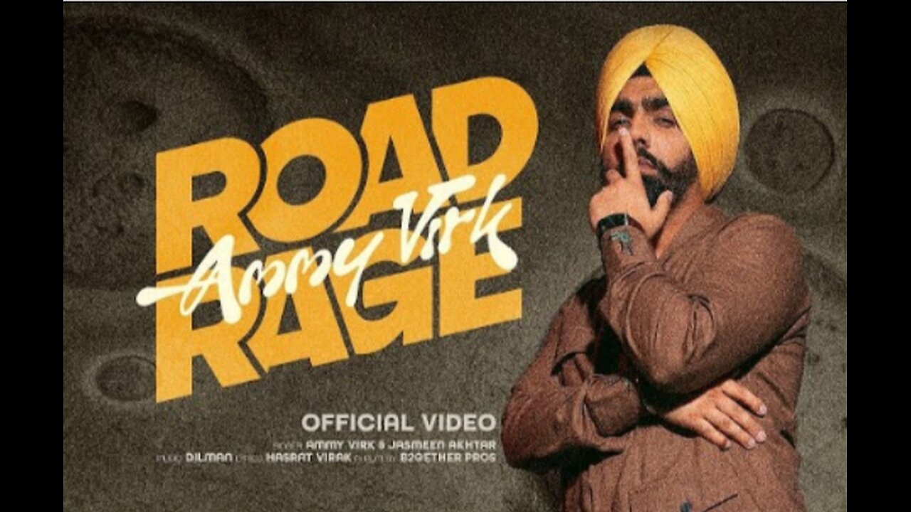 Road Rage(Official Video) Ammy Virk | Jasmeen Akhtar| New Punjabi Songs 2024 | Latest Punjabi Songs