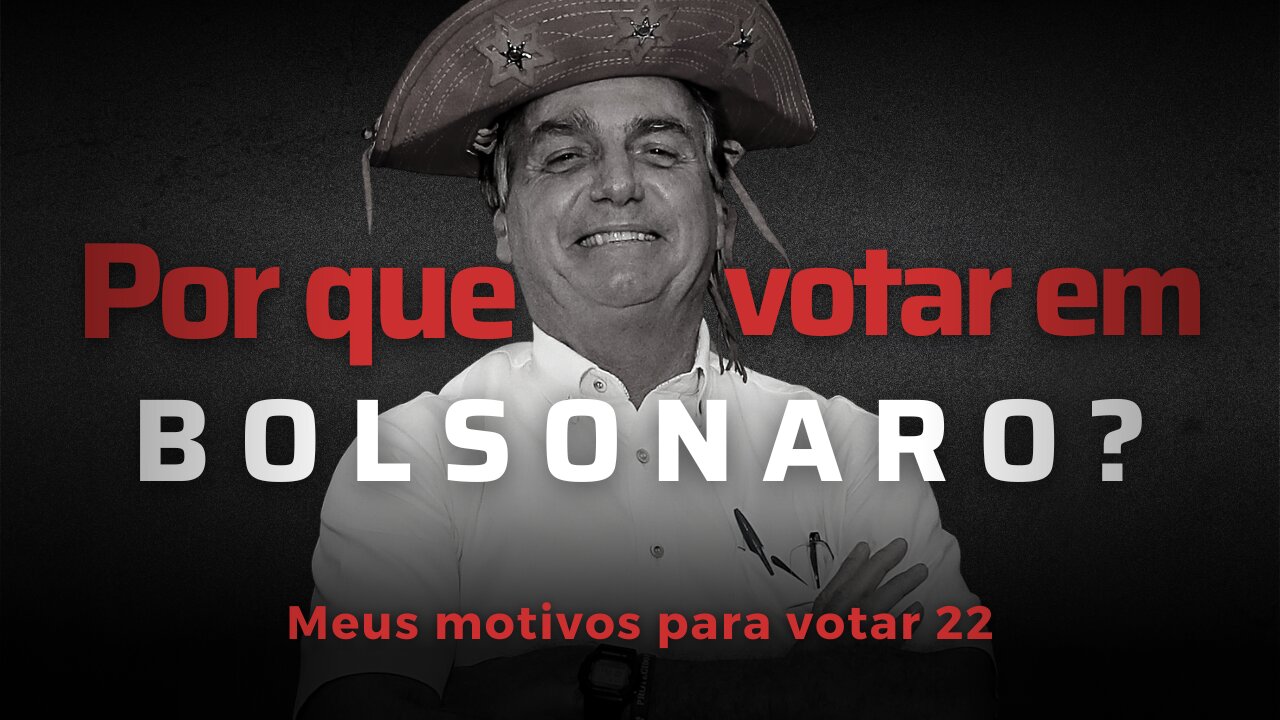 Por que eu voto em Bolsonaro