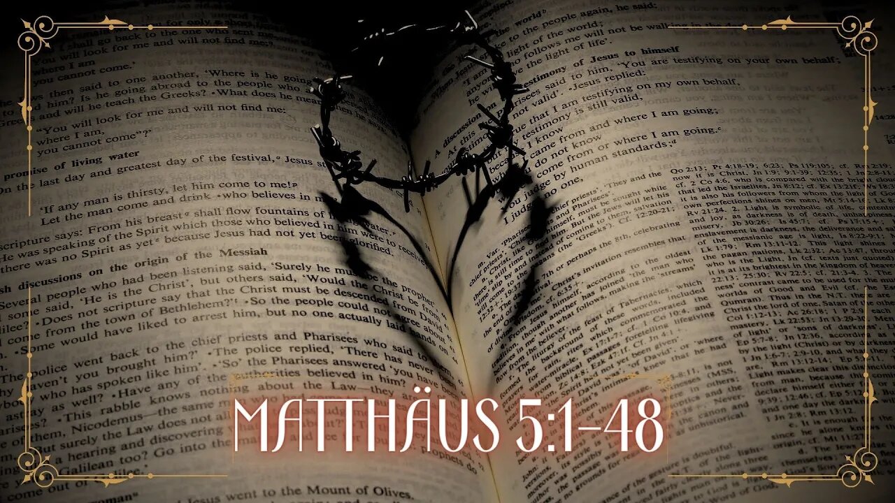 Die Bibel | Das Evangelium nach Matthäus 5:1-48 | Gottesdienst & Meditation #Einweihung #Hörbuch