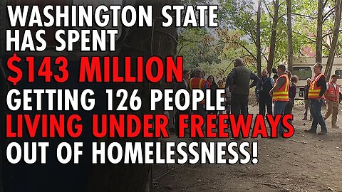 Washington State: Where Solving Homelessness Costs $1.1 Million Per Person!