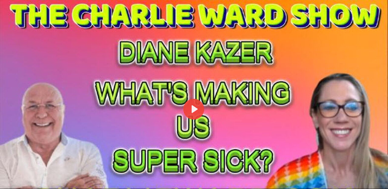 DIANE KAZER TALKS ABOUT WHAT'S MAKING US SICK? WITH CHARLIE WARD