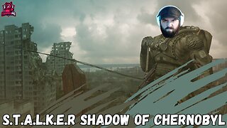 First Playthrough of S.T.A.L.K.E.R series! Let's get it!