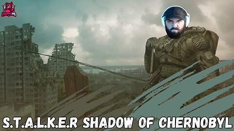 First Playthrough of S.T.A.L.K.E.R series! Let's get it!