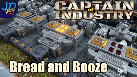 Bread and Booze 🚛 Ep29 🚜 Captain of Industry 👷 Lets Play, Walkthrough, Tutorial