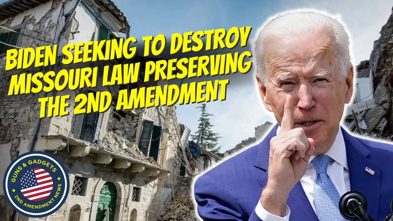 Biden Suing To DESTROY Missouri's Second Amendment Preservation Act
