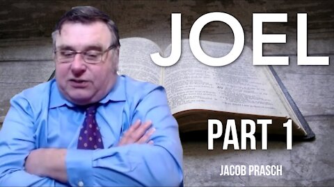 Joel part 1 - Bible Study with Jacob Prasch
