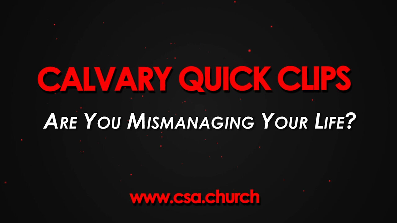 Are You Mismanaging Your Life?