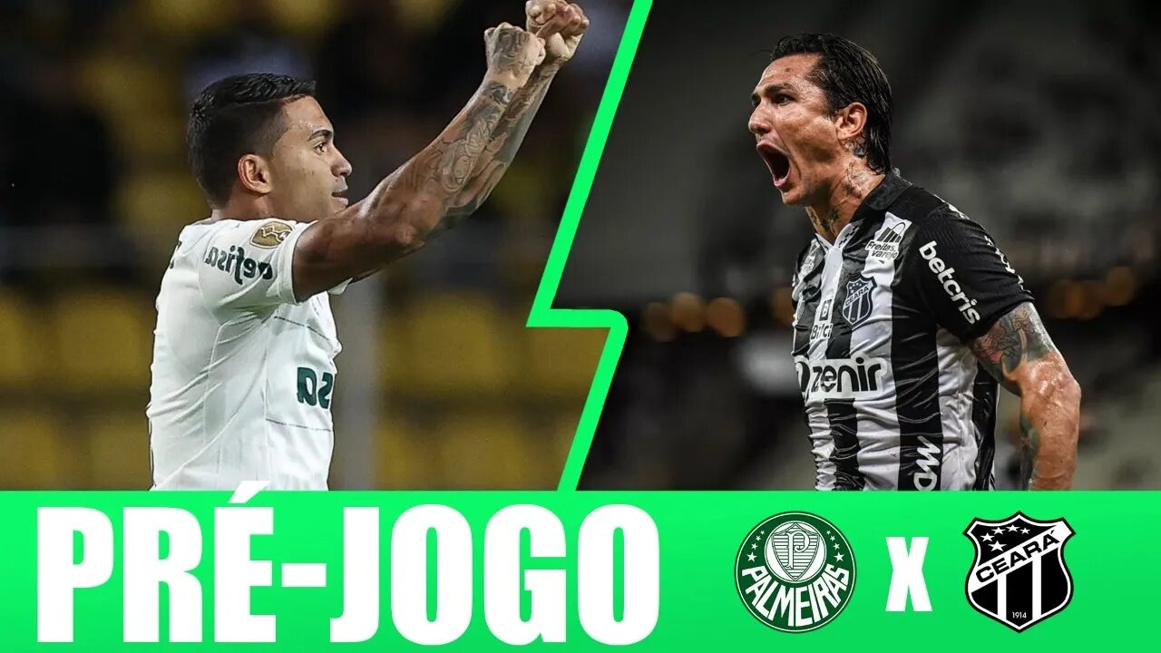 PRÉ-JOGO PALMEIRAS X CEARÁ AO VIVO! COMEÇA O CAMPEONATO BRASILEIRO.