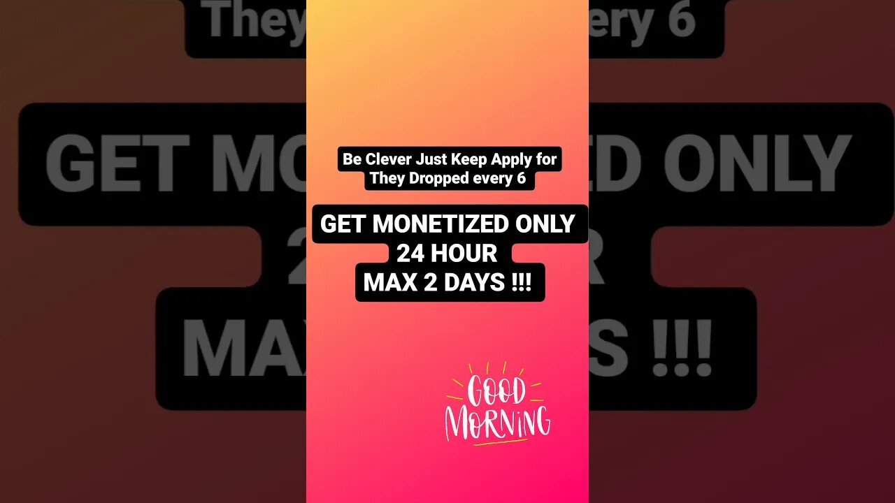 GET MONETIZED ONLY 24 HOUR !!!