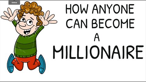 How anyone can become a MILLIONAIRE