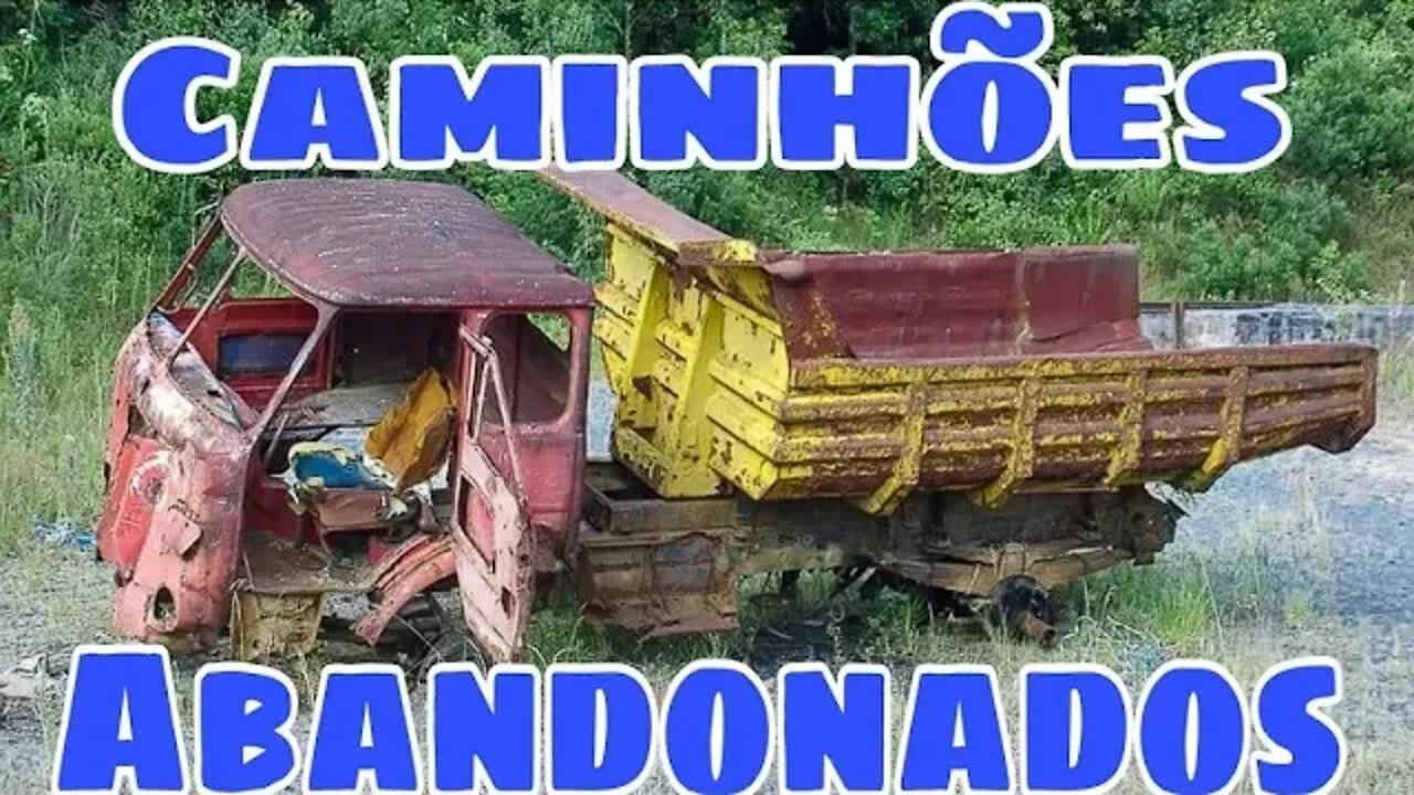Caminhões Abandonados Parte 150