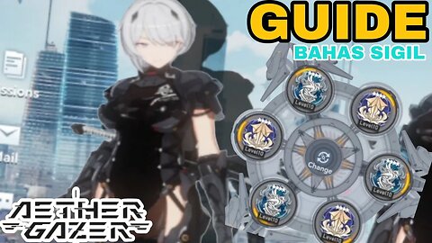 GUIDE BAHAS SIGIL - REKOMENDED IN GAME Aether Gazer