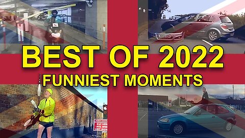 UK Dash Cameras - Best of 2022... Funny Moments