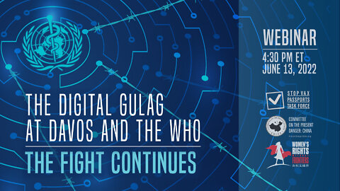 Webinar | The Digital Gulag at Davos and the WHO: The Fight Continues