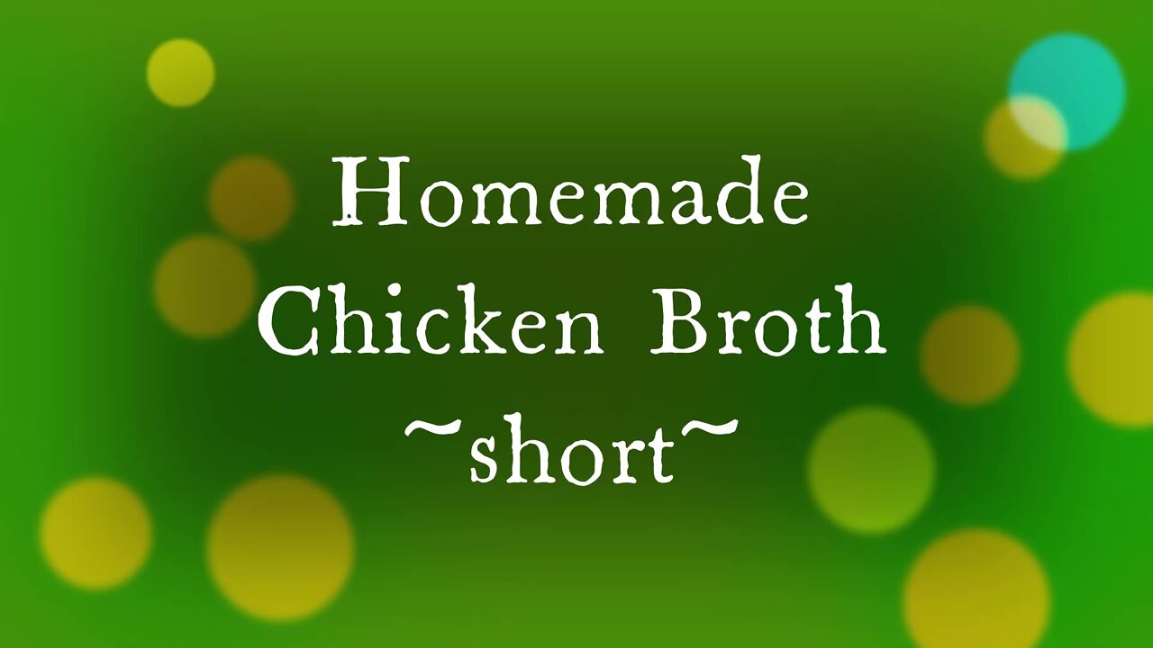 Homemade Chicken Broth for Winter