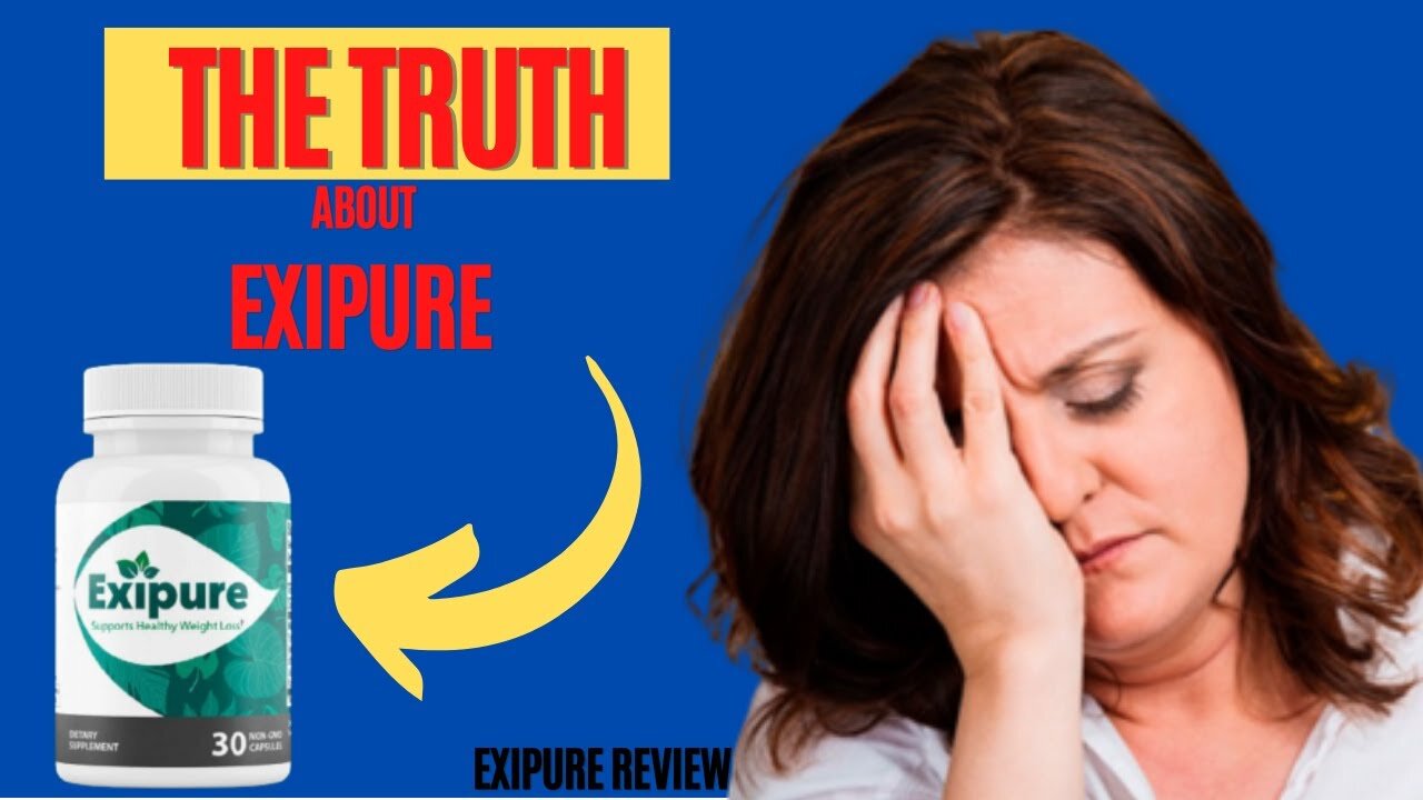 EXIPURE - Exipure Review – BUYER BEWARE!! - Exipure Weight Loss Supplement - EXIPURE REVIEWS