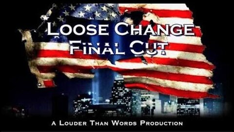 Loose change - Final cut (2007)