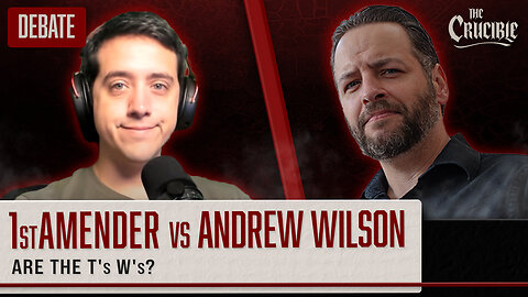 1stAmender vs Andrew Wilson: Are The T's W's?