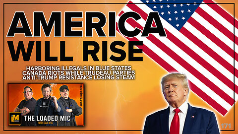 AMERICA WILL RISE | The Loaded Mic | EP171