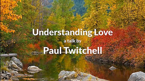 Paul Twitchell - Understanding Love