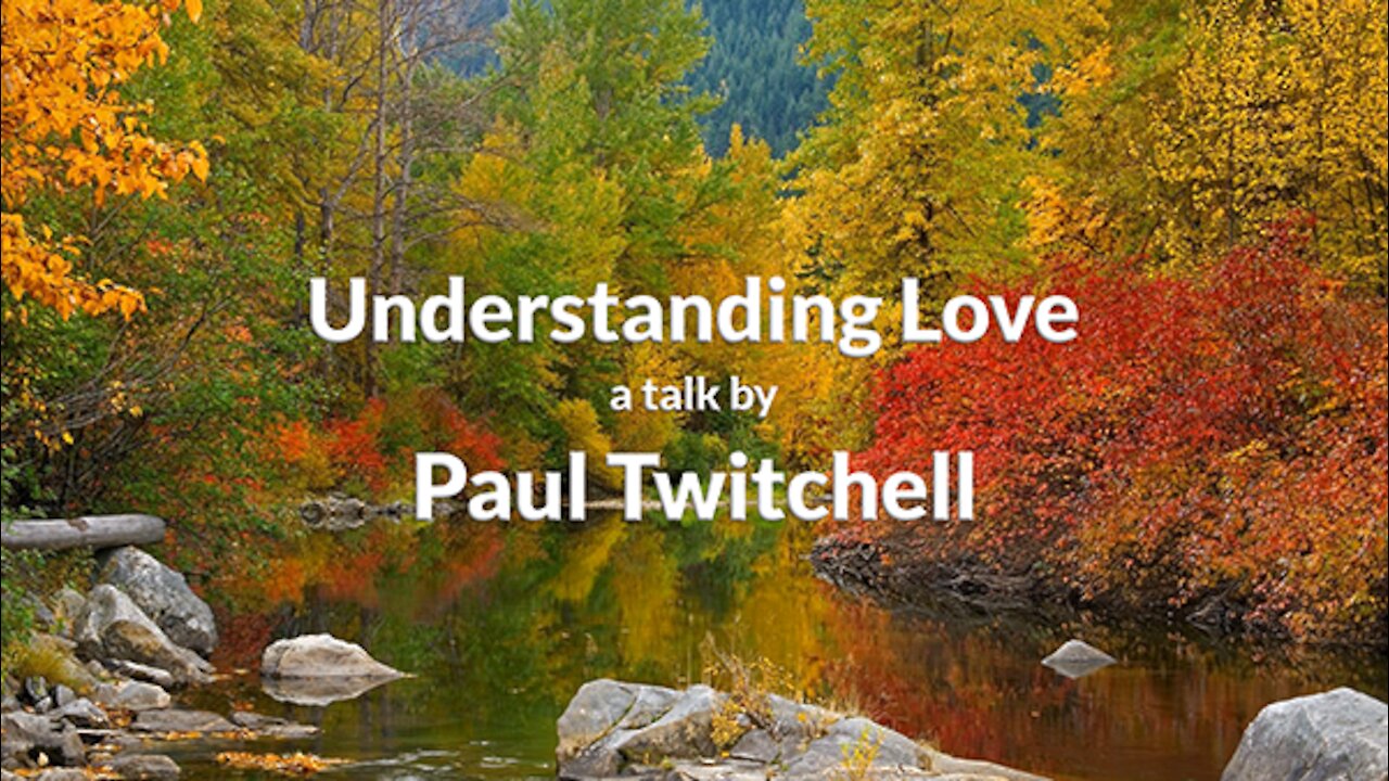 Paul Twitchell - Understanding Love