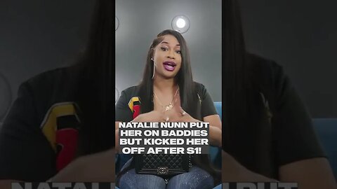 Sidney Starr explains Natalie Nunn put her on Baddies but KICKED her off after Season 1!