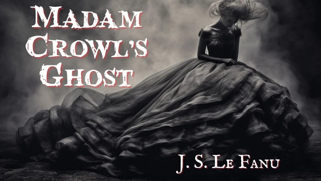 Madam Crowl's Ghost by J S Le Fanu #audiobook