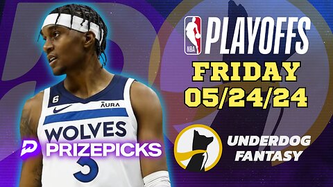 🏀 ✅ #PRIZEPICKS | #UNDERDOGFANTASY BEST PICKS FOR #NBA FRIDAY | 05/24/24 | #NBAPLAYOFFS | TODAY |