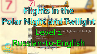 Flights in the Polar Night and at Twilight: Level 1 - Russian-to-English