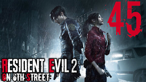 Resident Evil 2 on 6th Street Part 45