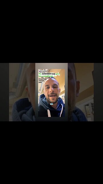 The SANDWICH lady gave me a compliment...