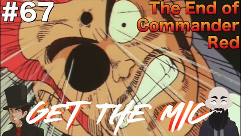 Get The Mic - Dragon Ball: Episode 67 - The End of Commander Red