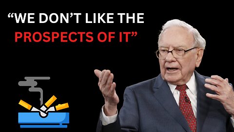 Warren Buffett: Why They Don't Like The Cigar Industry