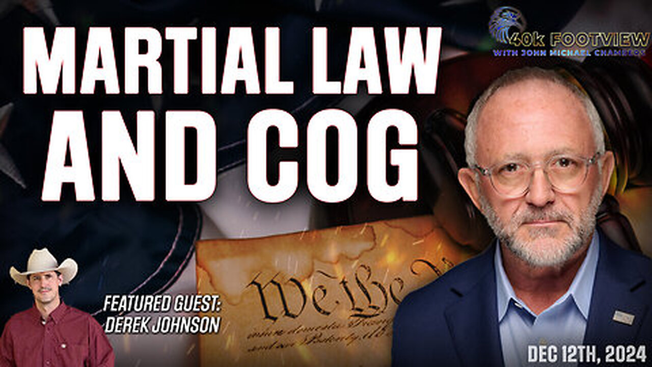 John Michael Chambers Live Situation - Martial Law & COG | 40K FootView with JMC Ep. 32