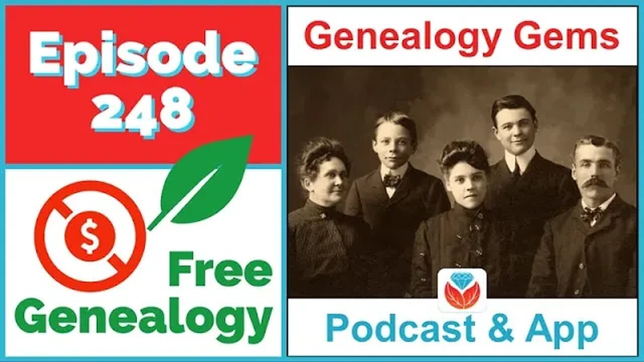 Genealogy Gems Podcast Episode 248: FREE GENEALOGY!