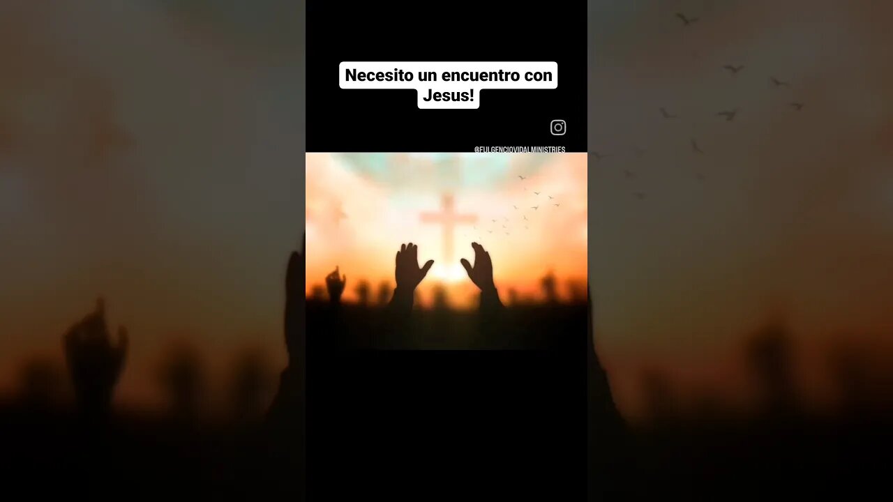 Necesito Un Encuentro Genuino Con Jesus!