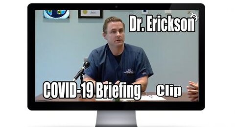 Dr. Erickson COVID-19 Briefing