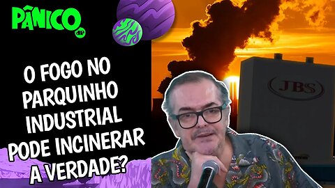 EBULIÇÃO DAS FARSAS DA JBS É A VERDADEIRA RAZÃO DO AQUECIMENTO GLOBAL? Claudio Tognolli comenta