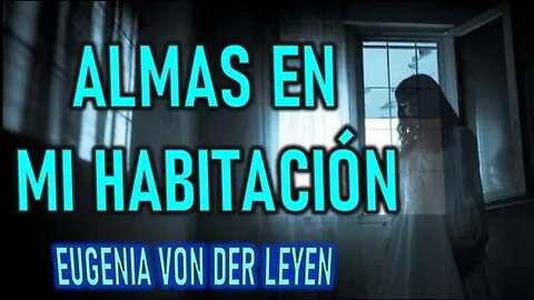 ALMAS EN MI HABITACIÓN - EUGENIA VON DER LEYEN Y LAS ALMAS DEL PURGATORIO