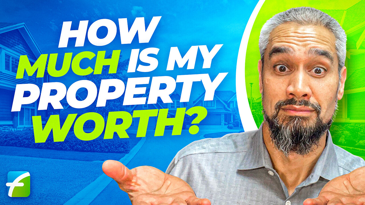 How Much is My Property Worth?