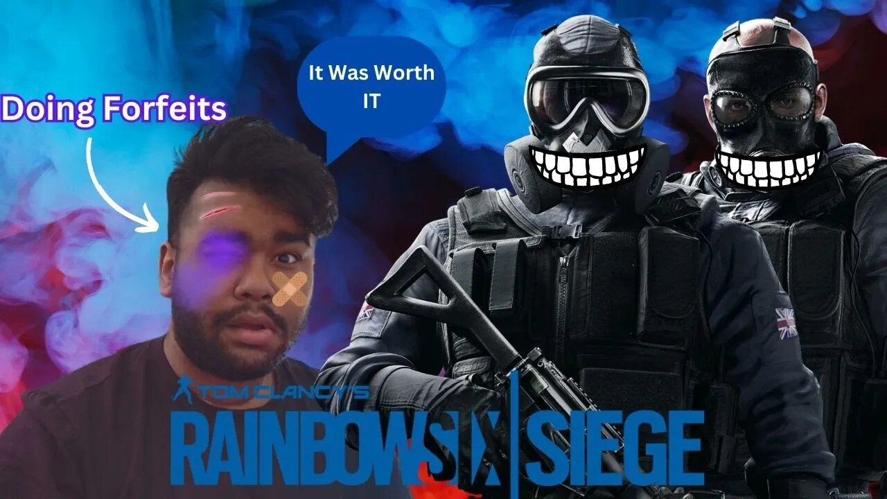 This Time I Played Rainbow Six Siege And I Did Forfeits For Fun