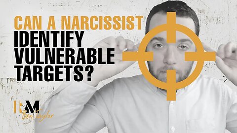 Can a Narcissist Identify Vulnerable Targets?