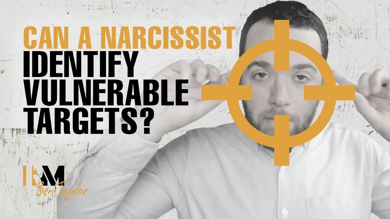 Can a Narcissist Identify Vulnerable Targets?