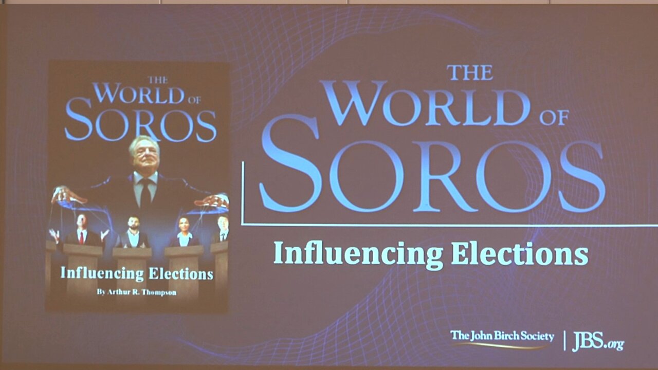 THE WORLD OF SOROS - Influencing Elections