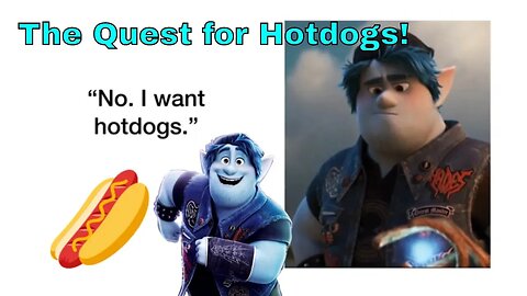The Quest for Hotdogs! An Onward Fanfiction! 2020 🌭