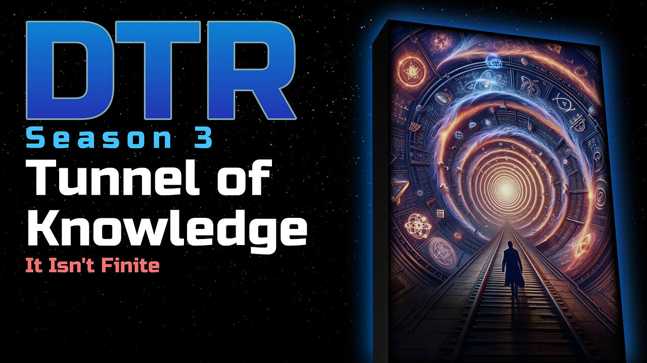 DTR Ep 271: Tunnel of Knowledge