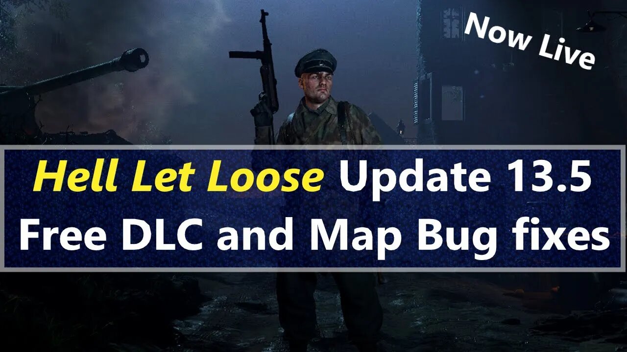 Hell Let Loose Update 13.5 - Free DLC - Bug Fixes and New Paid DLC