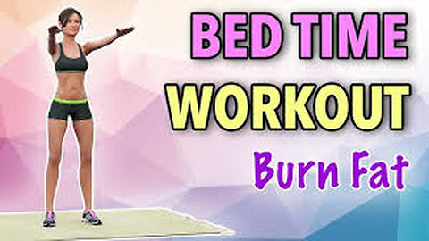 Exercise 8 Minutes Before Bed - Burn Fat