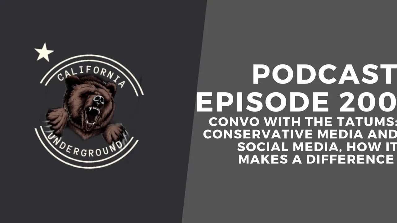 Episode 200 - Convo with the Tatums (How Conservative Media & Social Media Makes a Difference)