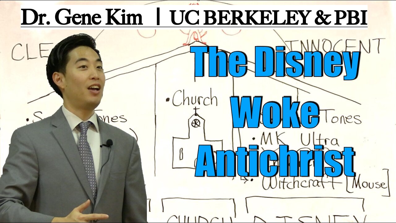 The Disney Woke Antichrist | Dr. Gene Kim